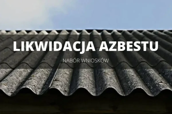 Gmina Węgorzyno: nabór wniosków na dofinansowanie usuwania azbestu w 2026 r.