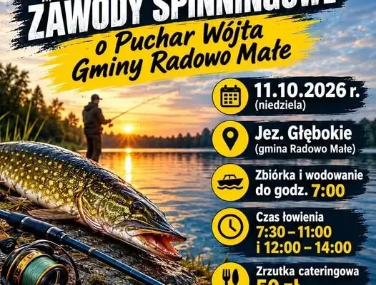 IX Otwarte Zawody Spinningowe o Puchar Wójta Gminy Radowo Małe – 11 października 2026